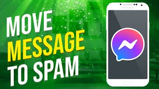 How To Move A Message To Spam On Messenger Easy [upl. by Ashmead139]