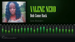 Valene Nedd  Doh Come Back Sire Riddim 2018 Soca HD [upl. by Oicirbaf604]