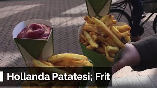 Hollanda Patatesi Friet Çok Lezzetli Atıştırmalık [upl. by Cho]