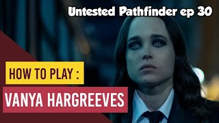 How to Play VIKTOR HARGREEVES in Pathfinder 2nd Edition Umbrella Academy Build for PF2 [upl. by Amelie]