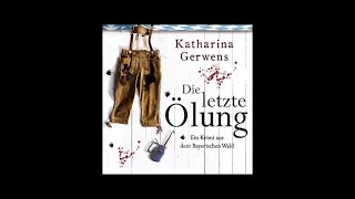 Die letzte Ölung Ein Krimi aus dem Bayerischen Wald Bayerischer Wald Krimis 2 Hörbuch 1 1 [upl. by Ayor960]