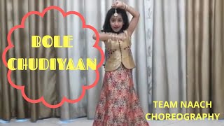 Bole ChudiyaanWedding Dance Cover by Vaidehi Rastogi  Team NAACH Choreography [upl. by Llennahc]