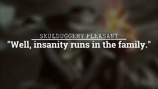 Skulduggery Pleasant quotWell insanity runs in the familyquot  EPISODE 10 [upl. by Yak]