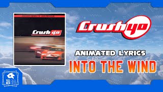 CRUSH 40 quotINTO THE WINDquot ANIMATED LYRICS [upl. by Ragg]