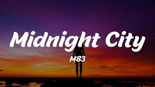 M83  Midnight City Lyrics [upl. by Hooper]