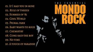 The Essentials  Mondo Rock Greatest Hits [upl. by Ical]