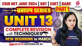 CSIR NET  DBT  BARC  Life Science  UNIT 13 Complete Revision amp Techniques  S1 Deepshikha Maam [upl. by Ainet429]