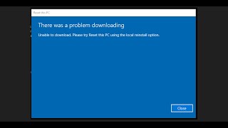 Fix Cant Reset PC Error There Was Problem Downloading Unable To Download Win 1011 [upl. by Anica]