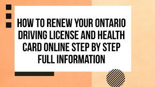 How To Renew Your Ontario Driving License And Health Card Online Step By Step Full Information [upl. by Inaliak81]