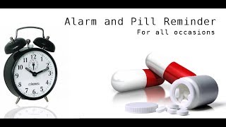 Alarm and pill reminder for android [upl. by Bailar]