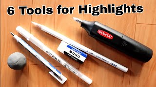 6 Tools For Drawing Highlights [upl. by Anatnas145]