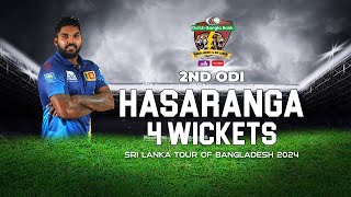 Wanindu Hasarangas 4 Wickets Against Bangladesh  2nd ODI  Sri Lanka tour of Bangladesh 2024 [upl. by Hnao]