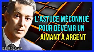 LINGRÉDIENT SECRET POUR DÉBLOQUER VOTRE ABONDANCE FINANCIÈRE  NEVILLE GODDARD LOI DE LASSOMPTION [upl. by Margalit84]