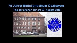 75 Jahre Bleickenschule Cuxhaven 2010 [upl. by Egap352]