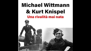 Michael Wittmann amp Kurt Knispel  Una rivalità mai nata [upl. by Geilich485]