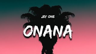 Jey One  Onana Letra  Lyrics [upl. by Josy275]