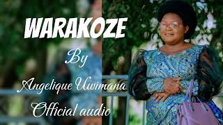 WARAKOZE BY ANGELIQUE UWIMANA OFFICIAL AUDIO [upl. by Annonyw]