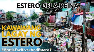 KAWAWANG KALAGAYAN NG ESTERO DELA REINA SA TONDO MANILA  BATTLE FOR RIVER amp ESTEROS [upl. by Nolyaj]