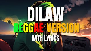 Dilaw  Reggae Version With Lyrics  Maki  DJ Judaz [upl. by Deehan]