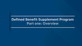 Get to know your Defined Benefit Supplement Part 1 Overview [upl. by Sacrod]