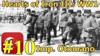 Hearts of Iron III World War 1 en español  Imp Otomano 10 quotGolpe de fuerzaquot [upl. by Ahsaenat590]