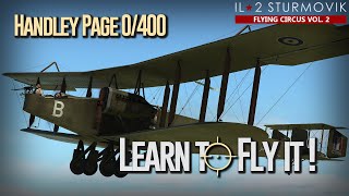 Learn to fly the Handley Page 0400 [upl. by Aileve]