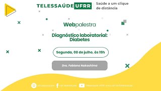 Diagnóstico laboratorial Diabetes com Drª Fabiana Nakashima [upl. by Pegasus]