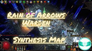 325 Path of Exile  Rain of Arrows Warden  Synthesis Map [upl. by Fi412]