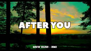 Slow Remix  After YouMartin vogard Remix [upl. by Ydnak]