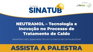 NEUTRAMOL – Tecnologia e Inovação no Processo de Tratamento de Caldo [upl. by Infield122]