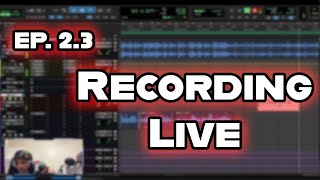 RECORDING VOCALS LIVE  EP2 PT3 [upl. by Clair801]