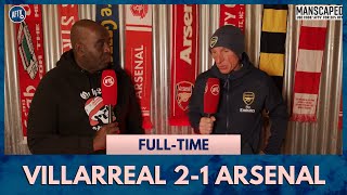 Villarreal 21 Arsenal  Mikel Arteta Showed He’s Out of His Depth Lee Judges [upl. by Otti]