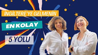 İNGİLTERE’YE YERLEŞMENİN 5 YOLU  Göçmenlik Hukuku Uzmanı Anlatıyor [upl. by Goldin]