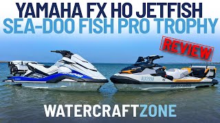 2023 SeaDoo Fish Pro Trophy versus Yamaha FX HO JetFish Review  Watercraft Zone [upl. by Aletta]