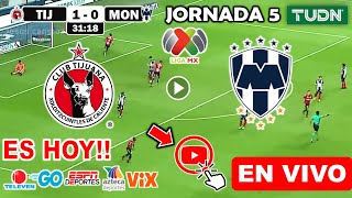 Tijuana vs Monterrey en vivo donde ver a que hora juega Tijuana Monterrey Jornada 5 Liga MX 2024 [upl. by Yehudit]