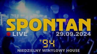 SPONTAN 94 Niedzielny winylowy House  LIVE · 29092024 [upl. by Bertine674]