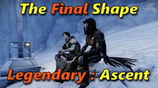 Destiny 2  The Final Shape Campaign Legend Ascent Walkthrough [upl. by Cha350]