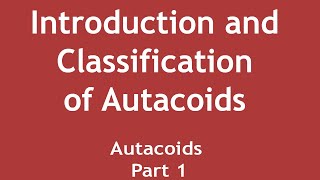 Introduction and Classification of Autacoids Autacoids Part 1  Dr Shikha Parmar [upl. by Aititel]