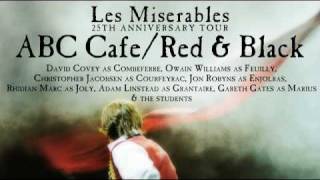 Les Misérables 25th Anniversary Tour  quotABC CaféRed and Blackquot [upl. by Ecined]