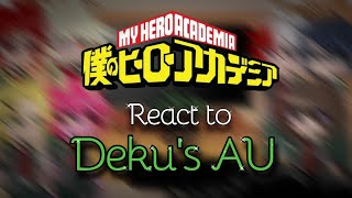 •BNHA react to Dekus AU•Song EgoistFlower• [upl. by Garin]