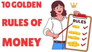 The 10 Golden Rules OF MONEY [upl. by Dash]