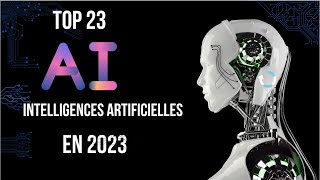 Top 23 des meilleures intelligences artificielles ou IA en 2023 [upl. by Onimod456]