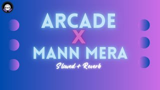 Arcade X Mann Mera SLOWEDREVERB MashupLofi By Music Guru  Music Guru songs  Mashup songs [upl. by Assiruam]