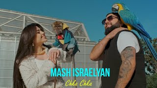 Mash Israelyan  Chka Chka [upl. by Enirtak]