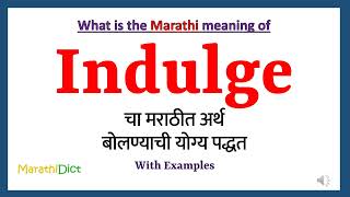 Indulge Meaning in Marathi  Indulge म्हणजे काय  Indulge in Marathi Dictionary [upl. by Adnahcal852]