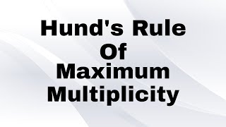 Hunds Rule of Maximum Multiplicity  Atomic Structure  English  JEE and NEET [upl. by Lellih]