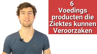 6 Voedingsproducten die Ziektes kunnen Veroorzaken [upl. by Clarisse]