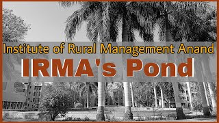 Institute of Rural Management Anand IRMA  IRMAs Pond Vlog [upl. by Golliner]