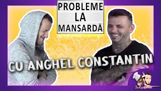 🔞PROBLEME LA MANSARDA  OMUL CU TOURETTE  ANGHEL CONSTANTIN SINDROMUL TOURETTE 4 [upl. by Nuli]