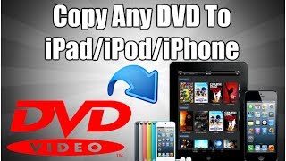 How To Copy Any DVD To iPad iPod iPhone [upl. by Aivital886]